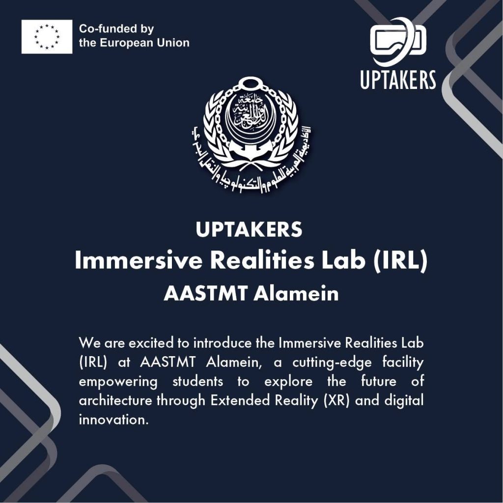 UPTAKERS | Immersive Realities Lab (IRL) – AASTMT Alamein